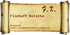Fischoff Koletta névjegykártya